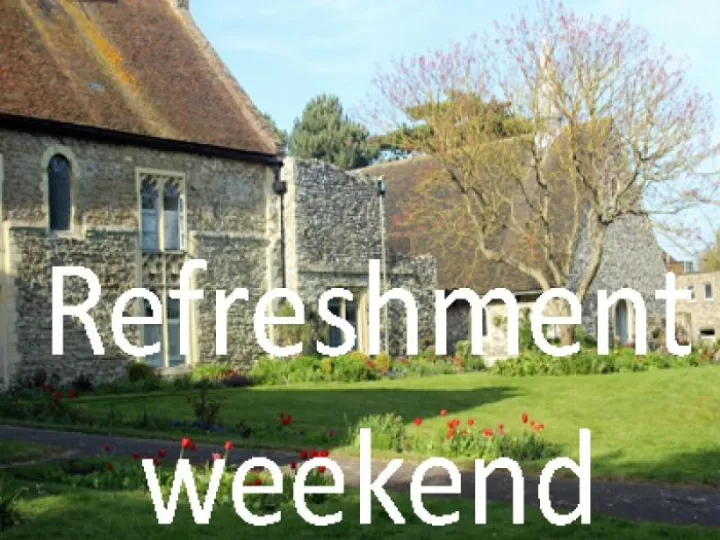 Refreshment weekend
