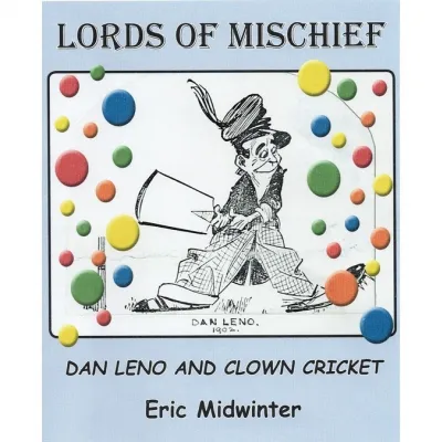 Clown Cricket and Dan Leno