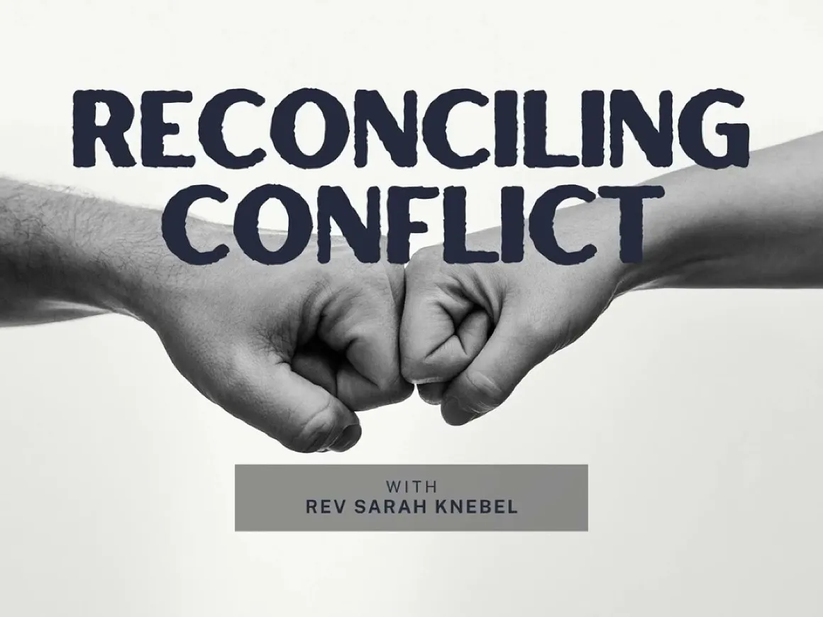 Reconciling Conflict