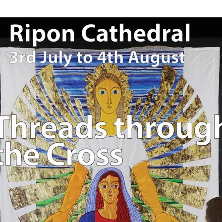 Ripon Threads through the Cross