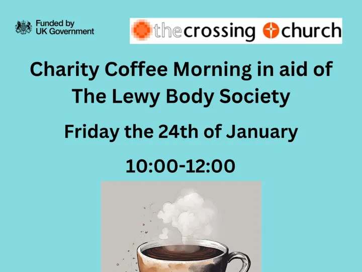 Charity Coffee Morning in Aid of The Lewy Body Soc