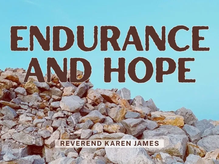 Endurance and Hope