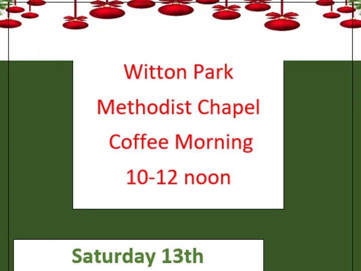 Witton Park Christmas Coffee Morning 13.12.2025
